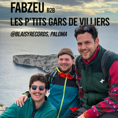 Fabzeu B2B Les P'Tits Gars De Villiers @Blaisyrecords, Paloma
