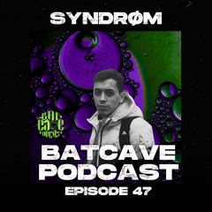 BatCave Podcast 047 by SYNDROM