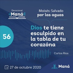 Carlos Ríos - Dios Te Tiene Esculpido En La Tabla De Su Corazón - 27 de octubre 2020