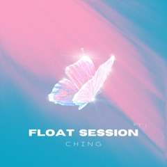 Float session (Pt.1)