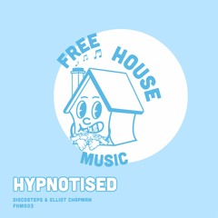Hypnotised - Discosteps & Elliot Chapman (Original)