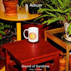 Sound of Sunshine Mix by Jeremy Anderegg