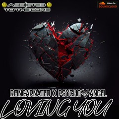 REINCARNATED X PSYCHO ANGEL-LOVING YOU (BOUNCE).wav