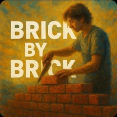 Brick by Brick