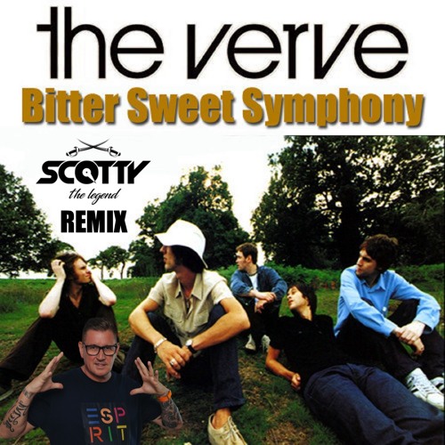 Stream THE VERVE - BITTER SWEET SYMPHONY (SCOTTY 2024 REMIX) by