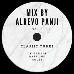 Classic Garage/Bassline/House - Mix by Alrevo Panji Vol. 1