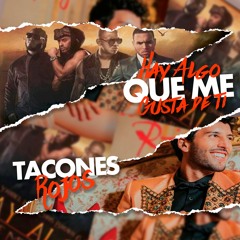 Tacones rojos vs Algo me gusta de ti (Gabriel Gregnani Mashup)