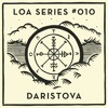 LOA SERIES #010 - DARISTOVA DJ mix artwork - Electronic music tracklist cover image