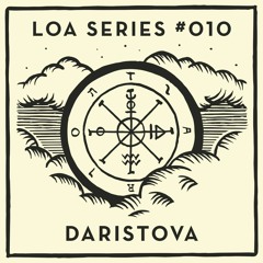 LOA SERIES #010 - DARISTOVA