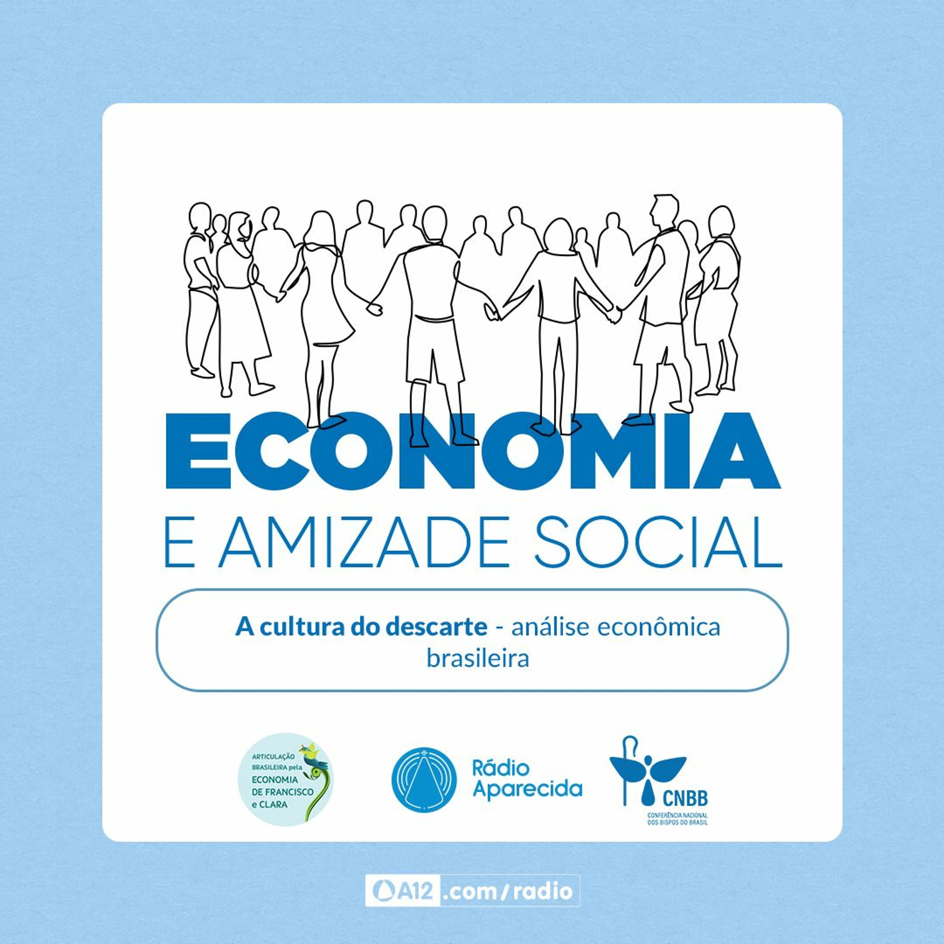Rádio Aparecida - EP 1: “A Cultura do Descarte – Análise Econômica Brasileira” episode artwork
