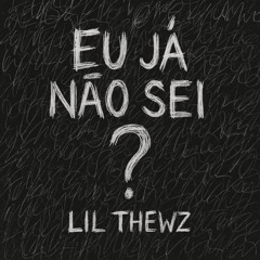 eu já não sei