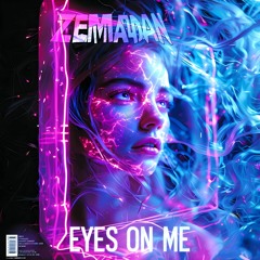 Eyes On Me
