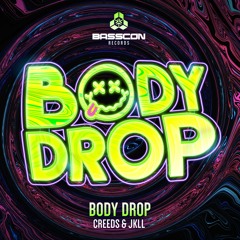 Creeds & JKLL - Body Drop
