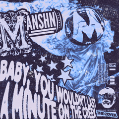 Chiodos - Baby, You Wouldn't Last A Minute On The Creek (MANSHN COVER)