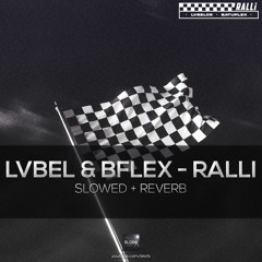 Lvbel C5 & Batuflex - ralli (slowed+reverb)