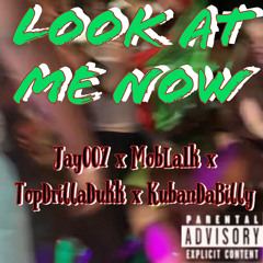 Jay007X MobLa1k X TopDrillaDukk X KubanDaBilly - Look At Me Now👀
