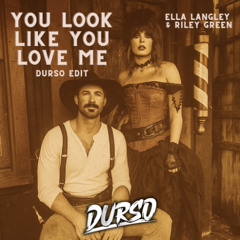 You Look Like You Love Me (DURSO EDIT) Clean "FREE DL"