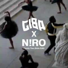 FAMILY TIES (GIBA & N!RO) (BAILE EDIT)