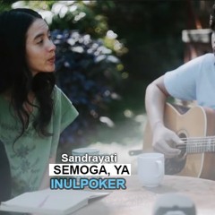 SEMOGA, YA - Ft. Sandrayati Fay (Live Session)sampai saat ini!