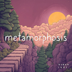 Trent Ivor. - Metamorphosis