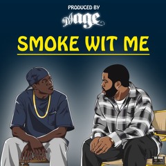 Smoke Wit Me (Produced By DJ AGE)