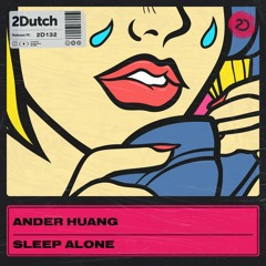 Ander Huang - Sleep Alone