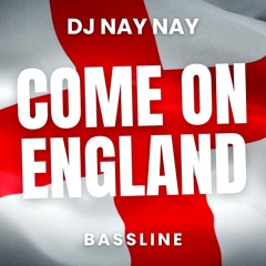 Dj Nay Nay - Come On England [Free D/L]