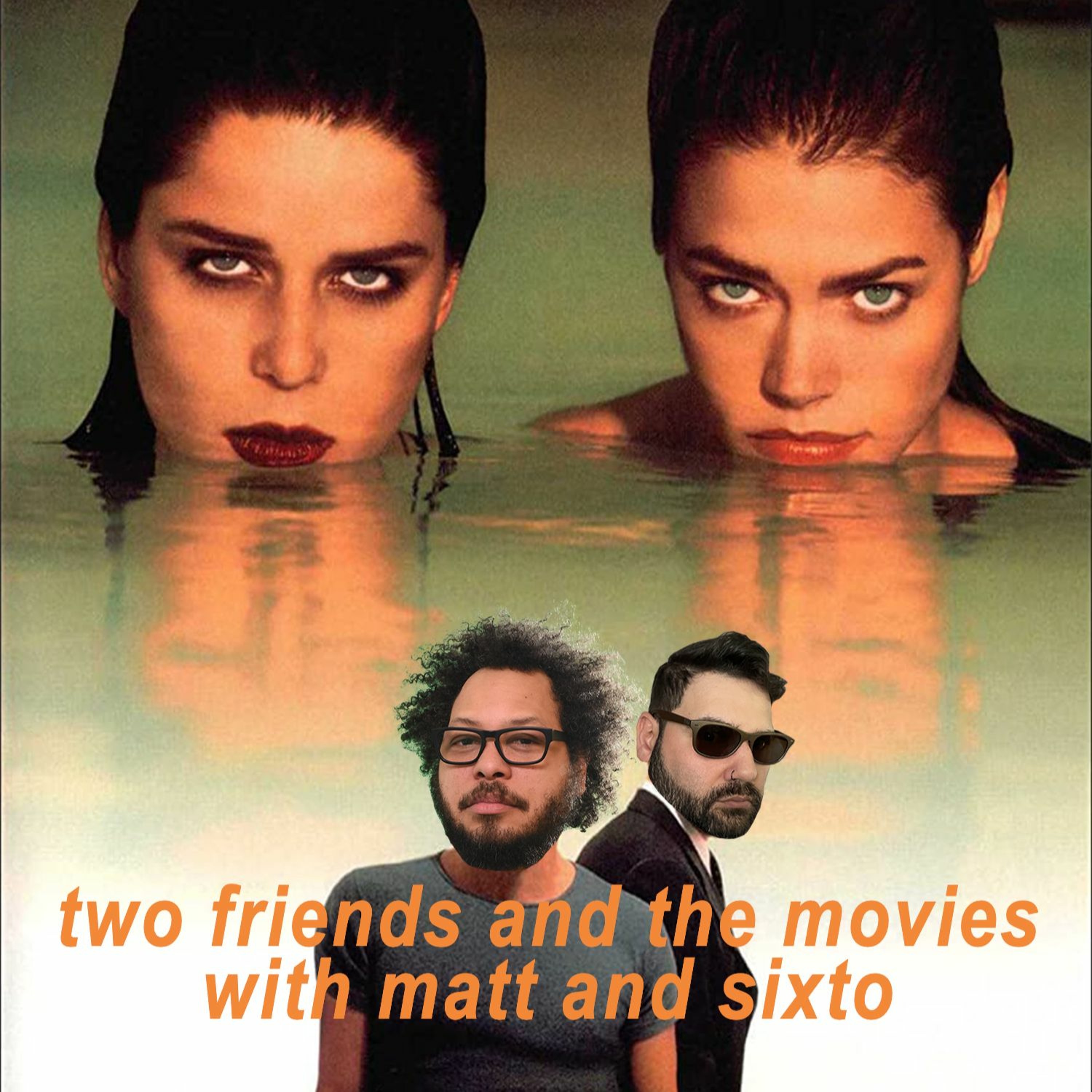 Two Friends and The Movies with Matt and Sixto