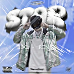 Y Mask-Vacation _ ROC - Remix (Tech House).mp3