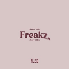 Doug E. Fresh - Freakz (Aleo Cherry Riddim)