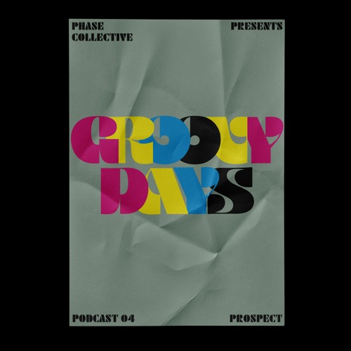 Groovy Days #004 - PROSPECT