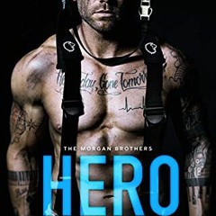 [VIEW] EBOOK 📮 Hero (The Morgan Brothers Book 1) by  Lauren Rowe EBOOK EPUB KINDLE P