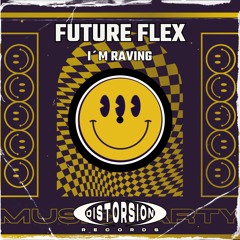 Future Flex - I´m Raving