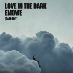 Love In The Dark x Emowe (GABO Edit) - Adele, Notre Dame