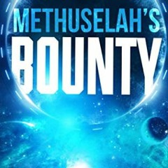 Methuselah's Bounty, The Eschaton Order# |Digital!