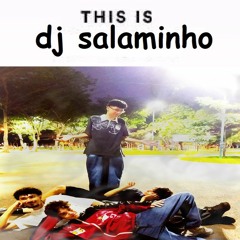 DJ SALAMINHO - NOTHING CAN STOP ME (KICK LEVEMENTE ALTO💥)