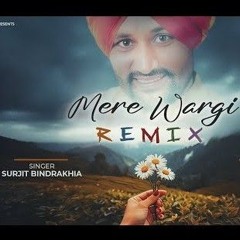 MERE WARGI (REMIX)： SURJIT BINDRAKHIA