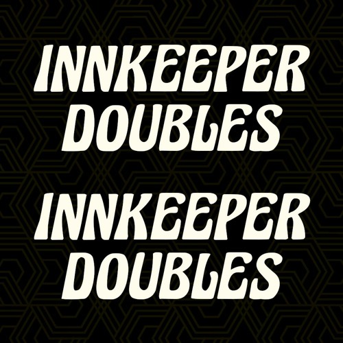 Strangers x Insomnia (Innkeeper Double)