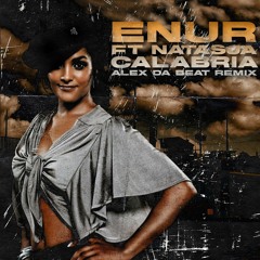 Enur Ft Natasja - Calabria (Alex Da Beat Remix)