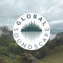 Global Soundscape Mix Podcast_EP009 "Ritual Dance"