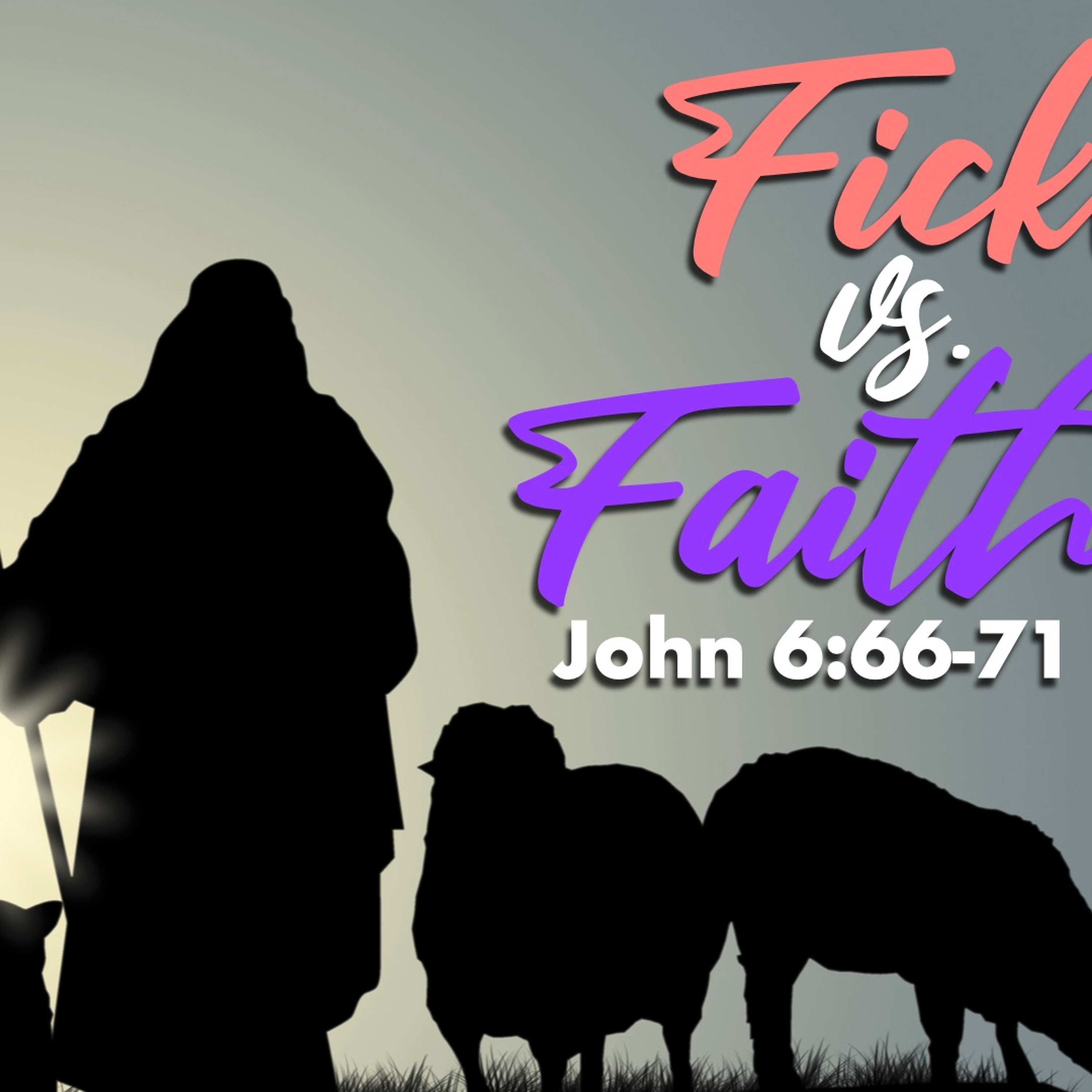 Fickle Vs. Faithful - John 6:66-71 - Matthew Niemier episode artwork