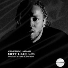 Kendrick Lamar - Not Like Us (Parad2x B - Day Blend Edit)