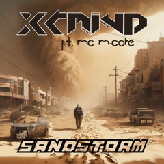X-Mind Ft. MC M-Core - Sandstorm (preview)