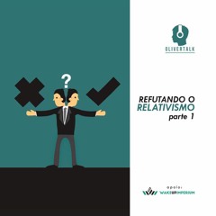 130: História da Verdade #7: Refutando o relativismo moral - parte 1 | Bruxão