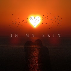 In My Skin (Prod. By Carelesscat)
