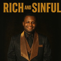 Rich and Sinful