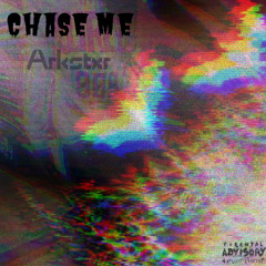 CHASE ME!