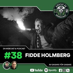 Hjärtat är Grönsvart - Avsnitt 38 - "Fidde Holmberg"