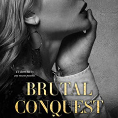 [VIEW] PDF 📝 Brutal Conquest: A Standalone Mafia Forbidden Romance (Brutal Hearts Bo