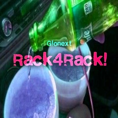 Rack4Rack! (@Prod.Ye11ow)